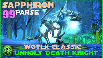 99 Parse Sapphiron - Unholy Death Knight - WOTLK Classic