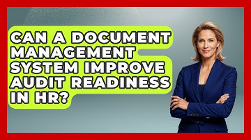 Can a Document Management System Improve Audit Readiness in HR? | Legal And HR SaaS Stack News