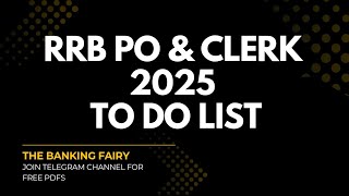 RRB 2025 to do list : #sbi #ibps #rrbpo #rrbclerk