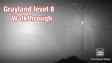 Grayland level 8 walkthrough