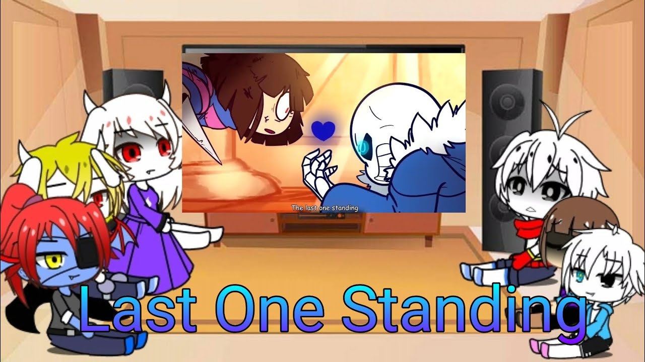 Undertale reacciona a Last One Standing AMV /especial 200 subs/ (Gacha Club)