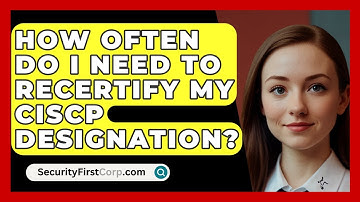 How Often Do I Need to Recertify My CISCP Designation? | SecurityFirstCorp News