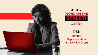 DEI: Female Representation in the C-Suit Drops
