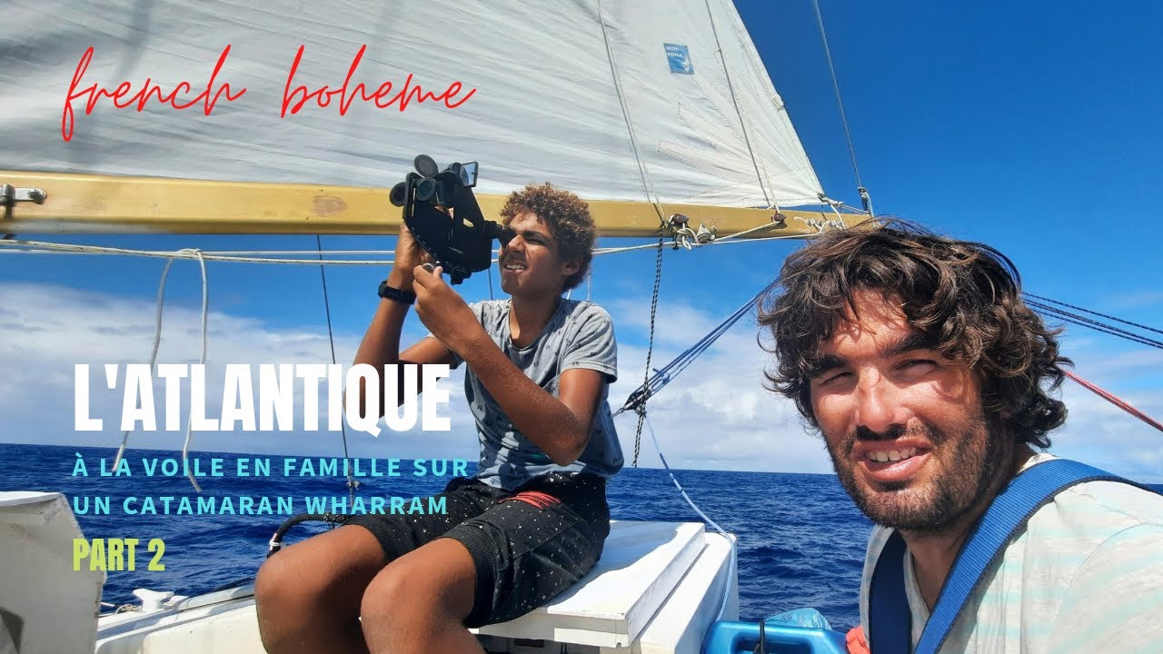 Traverser l'Atlantique en famille sur un Wharram 31. Part 2