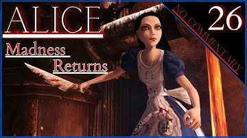 ALICE : Madness Returns part 26 ( no commentary )