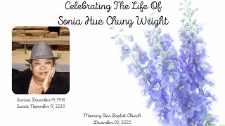 Celebrating The Life of Sonia Hue Chung Wright