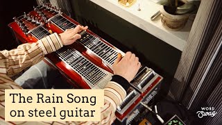 Led Zeppelin  «The Rain Song» on steel guitar (Main theme)