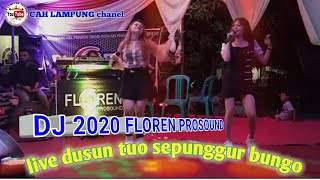 DJ 2020 || FLOREN PROSOUND sei penuh kerinci || live dusun tuo sepunggur