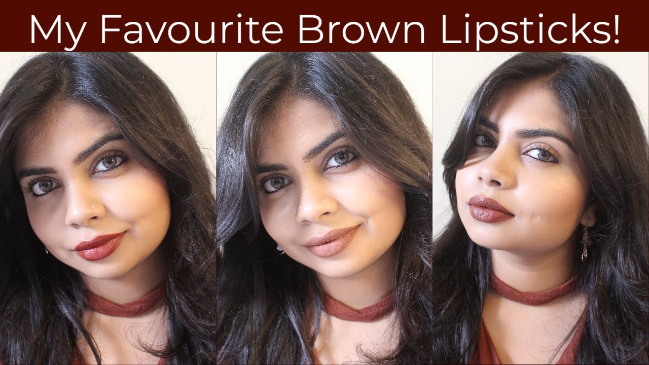 Brown Lipstick For Indian Skintone My Top Brown Lipsticks Nykaa
