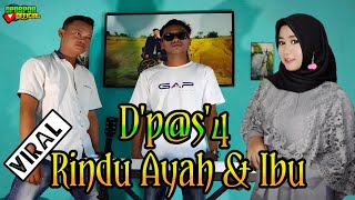 D'p@s'4 - RINDU AYAH \u0026 IBU || LAGU TERBARU