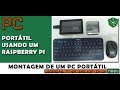 Montando um PC portátil com um Raspberry Pi
