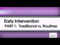 Early Intervention: A Routines-Based Approach - Part 1:Traditional vs Routines