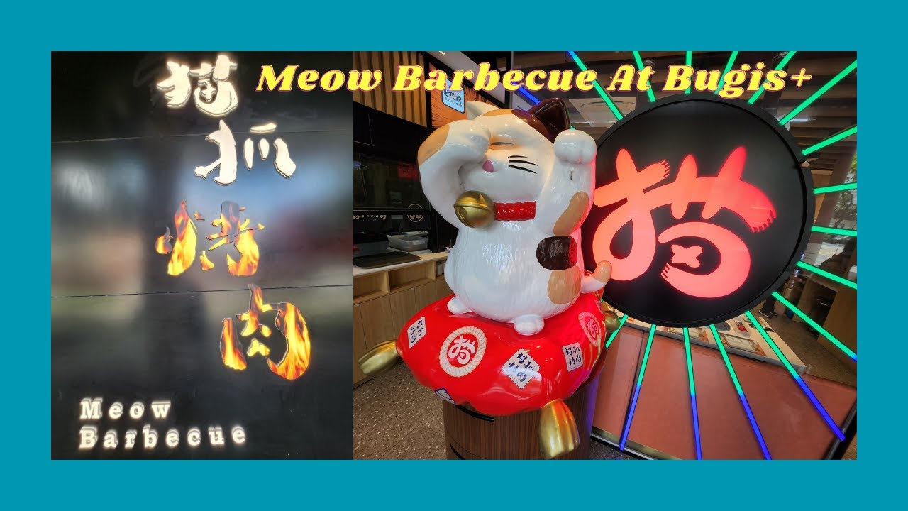 Meow Barbecue at Bugis+ level 1 😋🤩 #bbq