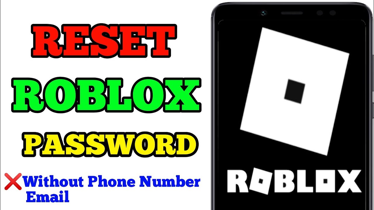 How To Reset Roblox Password Without Email Or Password How To Recover Roblox Account Without Email For Gsm - how do you reset roblox password