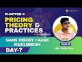 GAME THEORY & NASH EQUILLIBRIUM | CHAPTER 4 Pricing Theory | Day 7 | Managerial Economics