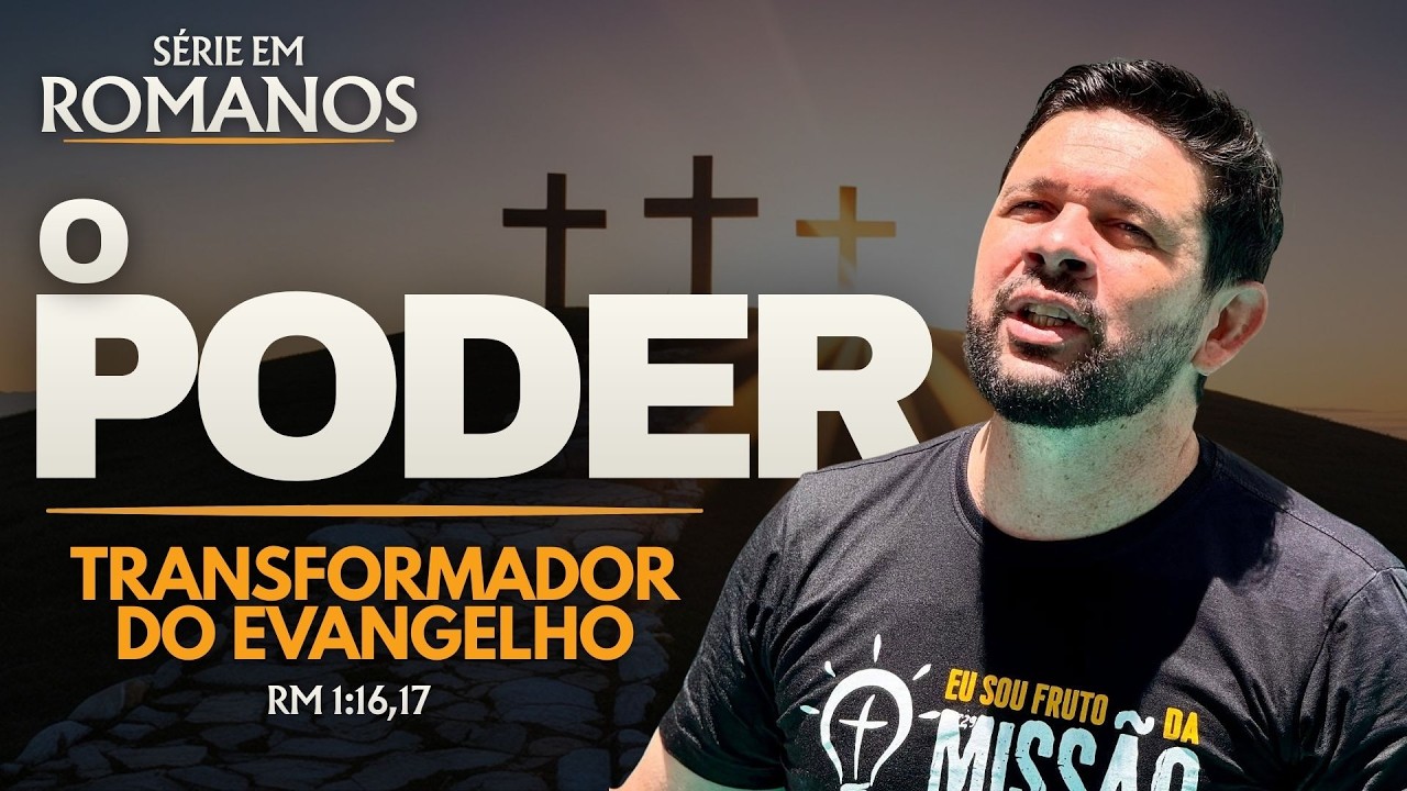 O poder transformador do evangelho - Pr. Aletson Sales