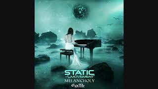 Static Movement - Melancholy