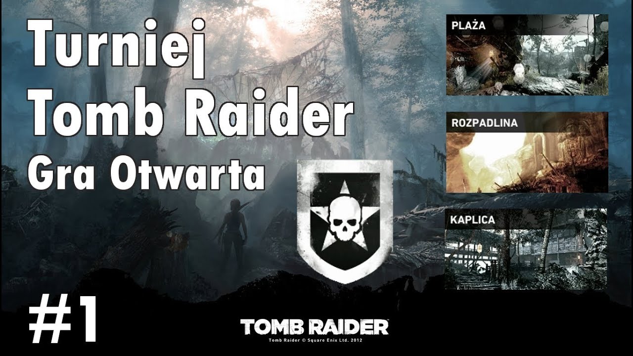 Turniej Tomb Raider - Gra Otwarta #1