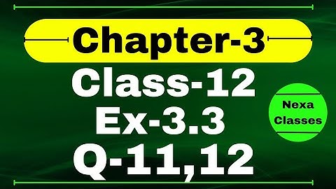 Class 12 Ex 3.3 Q11 Math | Chapter 3 Matrices | Q12 Ex 3.3 Class 12 Math | Ex 3.3 Q12 Class 12 Math