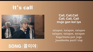 It's call - SONG 콜이야 (IKON) Easy Lyrics-INDO SUB