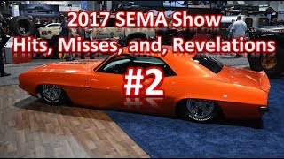 The 2017 SEMA Show - Hits, Misses, and, Revelations #2