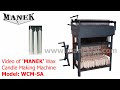 Manek - Wax Candle Making Machine - Plain Cylindrical Type - Model: WCM-SA