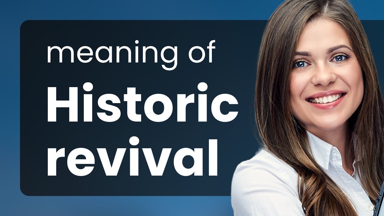 Rediscovering the Past: The Essence of Historic Revival