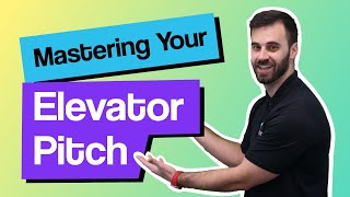 Mastering Your Elevator Pitch