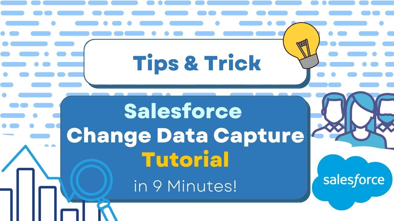 Salesforce Change Data Capture Step-by-Step Tutorial - YouTube