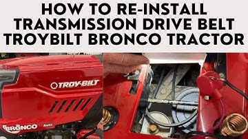 How to Install Transmission Drive Belt TroyBilt Bronco Tractor