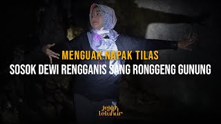 Jejak Leluhur Nusantara | Menguak Napak Tilas Sosok Dewi Rengganis Sang Ronggeng Gunung (Part 2)