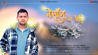 Nesang Zangmo Potinew Kinnauri Song 2025Munna Negirahul Negy