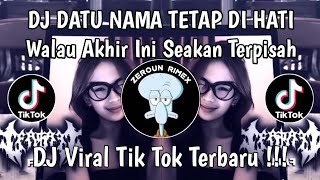 DJ SATU NAMA TETAP DI HATI | FUNKOT WALAU AKHIR INI SEAKAN TERPISAH VIRAL TIKTOK TERBARU 2026 EYE