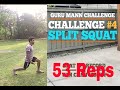 53 reps  ujjal baruah  guru mann split squat challenge 2020