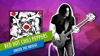 Under The Bridge by Red Hot Chili Peppers | Bass Cover with Tab