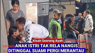 Sekeluarga Nangis Momen Haru Perpisahan Suami Dan Anak Istri Ketika Ditinggal Merantau Jadi TKI