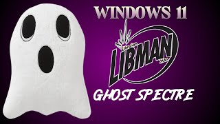 WINDOWS 11 GHOST SPECTRE + RECTIFY11 || @LIBMAN5790