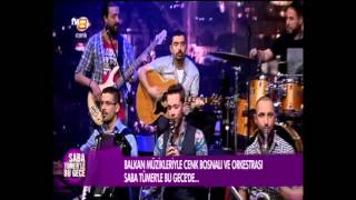 Cenk Bosnalı - Saba Tümerle Bu Gecede 08042014 Full Program