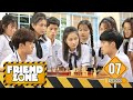 FRIENDZONE | TẬP 7 : Kế Hoạch Rõ Ràng Nhưng Ra Quân Lại Ngỡ Ngàng  | Phim Học Đường Mới Nhất