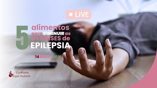 5 alimentos para diminuir as crises de epilepsia