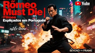 filme de ação ,Romeo Must Die Filme Completo Explicado | Recap em Português | Jet Li Filme de Ação ,