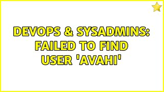 DevOps & SysAdmins: Failed to find user 'avahi' Net Worth