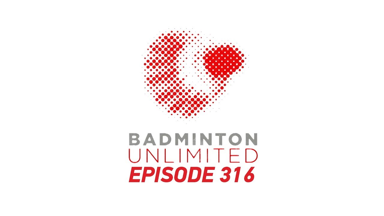 Badminton Unlimited 2020 | Episode 316 | BWF 2020