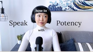 How to SPEAK with POTENCY + POWER