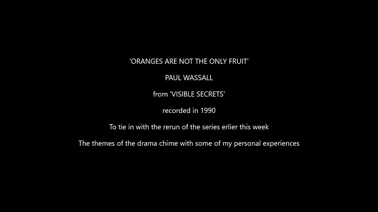 'ORANGES ARE NOT THE ONLY FRUIT' from 'VISIBLE SECRETS' by PAUL WASSALL