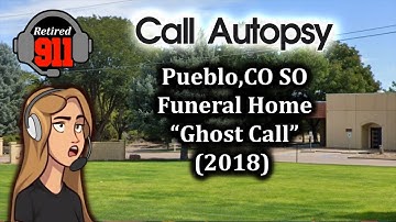 911 Call Autopsy! "Ghost call" from a Colorado funeral home! (2018)