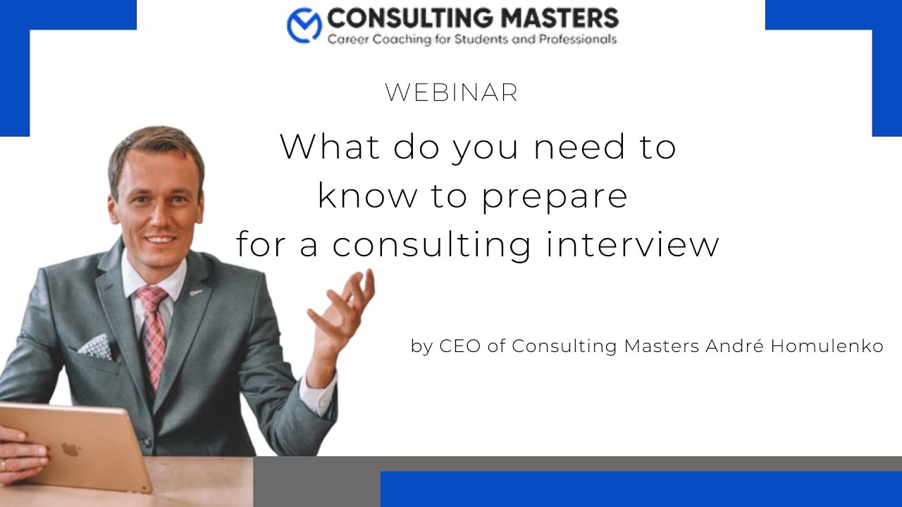 Webinar | What do you need to know to prepare for a consulting interview