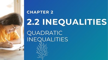2.2 Quadratic Inequalities | Equations, Inequalities and Absolute Values