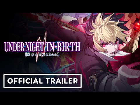 Under Night In-Birth 2 [Sys:Celes] - Official Teaser Trailer