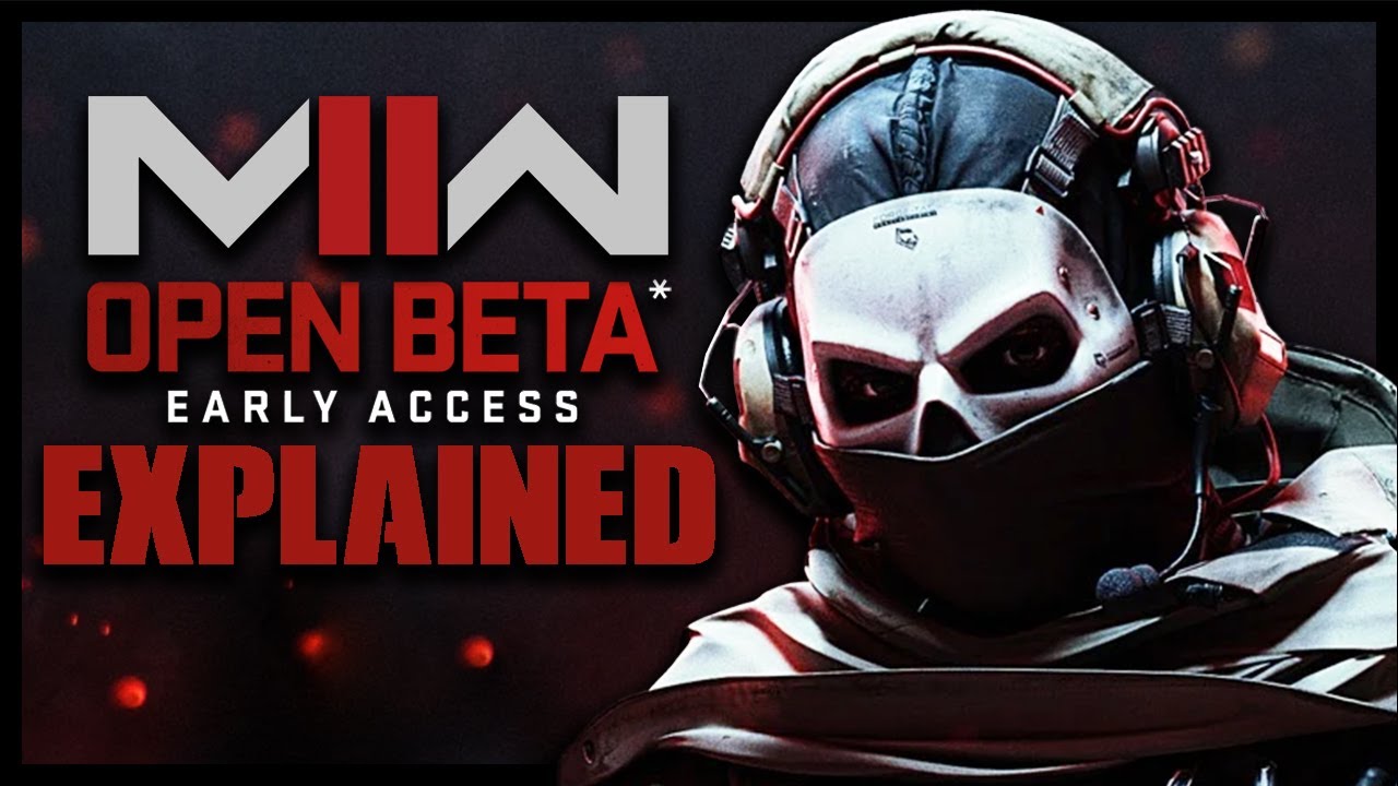 MODERN WARFARE 2 OPEN BETA/ EARLY ACCESS BETA - EXPLAINED (GIVEAWAY ...
